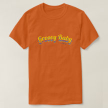 Groovy Baby - A MisterP Shirt