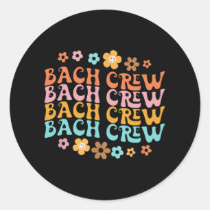 Groovy Bach Crew Funny Bachelorette Bridal Party  Classic Round Sticker