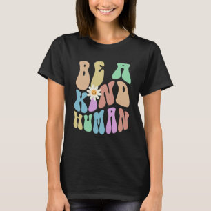Groovy BE A KIND HUMAN Retro Stop Bullying Choose T-Shirt