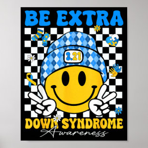 Groovy Be Extra Smile Face Down Syndrome Awareness Poster