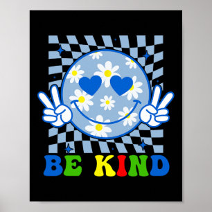 Groovy Be Kind Flower Kindness Smile Face Autism K Poster