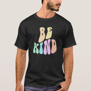 Groovy BE KIND Retro Choose Kindness Anti Bully Fr T-Shirt