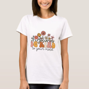 Groovy Be Kind To Your Mind Flower Mental Health P T-Shirt