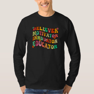 Groovy Believer Motivator Innovator Educator Retro T-Shirt