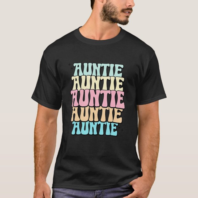 Groovy Best Auntie Aunt Baby Reveal Woman Bubble W T-Shirt (Front)