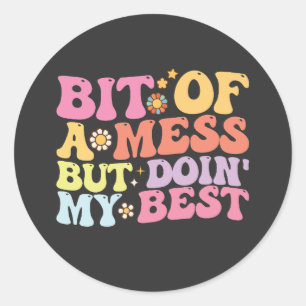 Groovy Bit Of A Mess But Doin' My Best Retro Classic Round Sticker