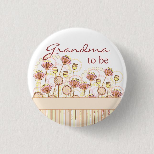Groovy Blooms "Grandma To Be" pin (Front)