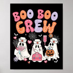 Groovy Boo Boo Crew Nurse Funny Ghost Halloween Te Poster