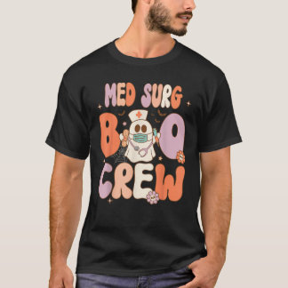 Groovy Boo Crew Nurse Funny Ghost Med Surg Nurse T-Shirt