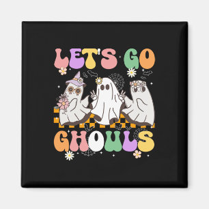 Groovy Boo Lets Go Ghouls Halloween Ghost Women Gi Magnet
