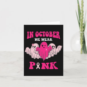 Groovy Breast Cancer Awareness In October We Wear Card