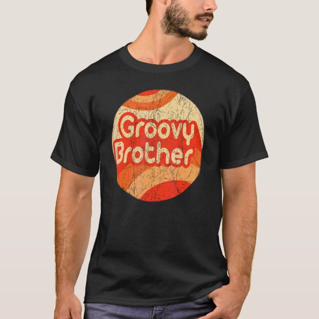 Groovy Brother 70s Aesthetic Nostalgia 1970's Retr T-Shirt (Front)