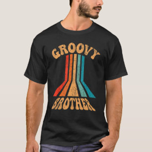 Groovy Brother 70s Aesthetic Nostalgia 1970's Retr T-Shirt