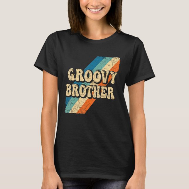 Groovy Brother 70s Aesthetic Nostalgia 1970's Retr T-Shirt (Front)