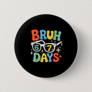 Groovy Bruh 67 Days Of School Sungles 67th Day Of 6 Cm Round Badge