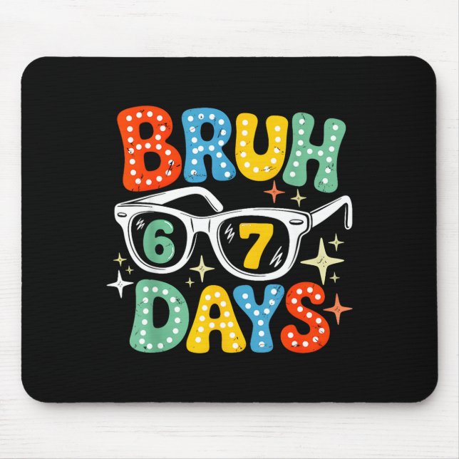 Groovy Bruh 67 Days Of School Sungles 67th Day Of  Mouse Pad (Front)