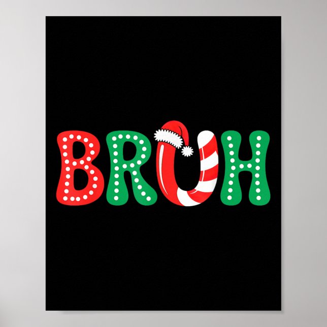 Groovy Bruh Christmas Funny Xmas Kids Teens Boys C Poster (Front)
