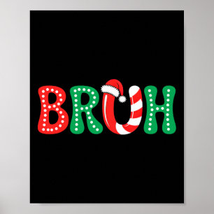 Groovy Bruh Christmas Funny Xmas Kids Teens Boys C Poster