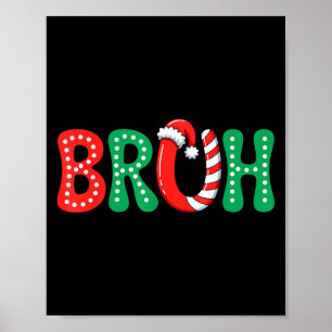 Groovy Bruh Christmas Funny Xmas Kids Teens Boys C Poster