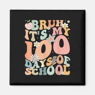 Groovy Bruh Its My 100 Days Of School Funny Kids 1 Magnet