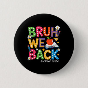 Groovy Bruh We Back School Nurse Funny Back To Sch 6 Cm Round Badge