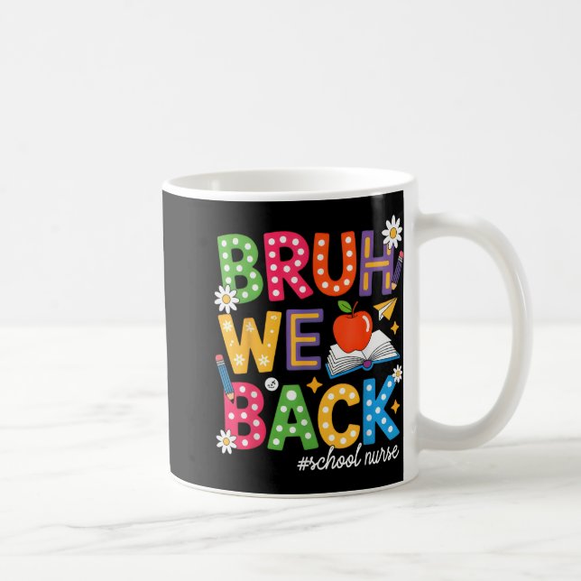 Groovy Bruh We Back School Nurse Funny Back To Sch Coffee Mug (Right)