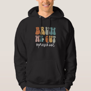 Groovy Bruh We Out Preschool  Teacher Hoodie