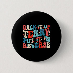 Groovy Byck It Up Terry Put It In Reverse Funny 4t 6 Cm Round Badge