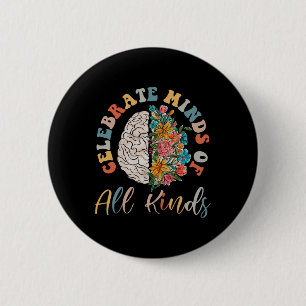 Groovy Celebrate Minds Of All Kinds Neurodiversity 6 Cm Round Badge