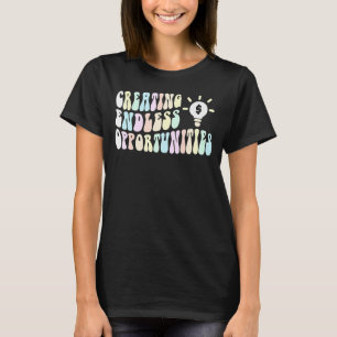 Groovy CEO Motivational CREATING ENDLESS OPPORTUNI T-Shirt