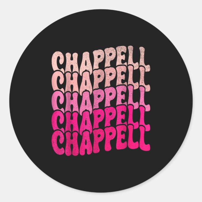 Groovy Chappell First Name D Chappell Tees Meme  Classic Round Sticker (Front)