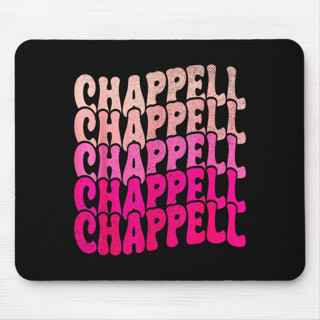 Groovy Chappell First Name D Chappell Tees Meme  Mouse Pad (Front)