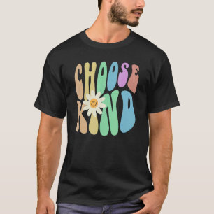 Groovy CHOOSE KIND Retro Stop Bullying Choose Kind T-Shirt