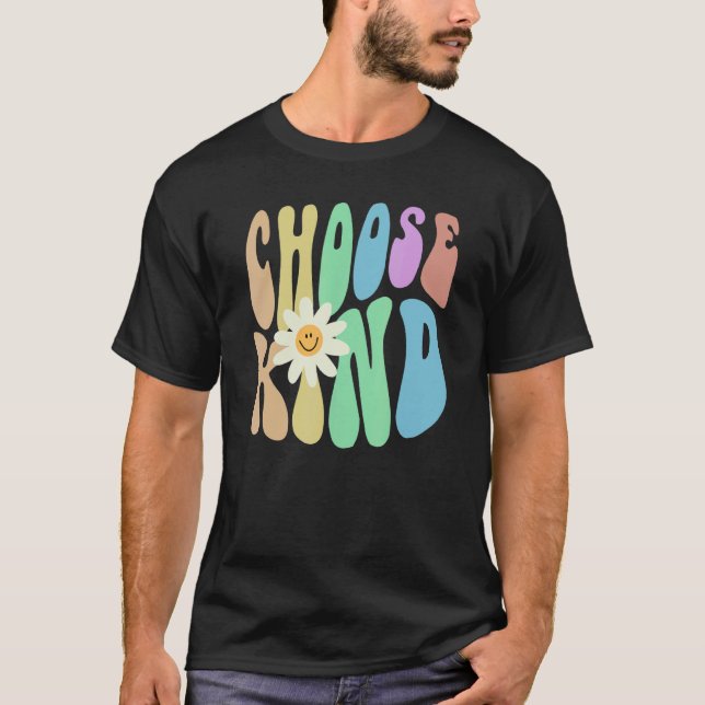Groovy CHOOSE KIND Retro Stop Bullying Choose Kind T-Shirt (Front)