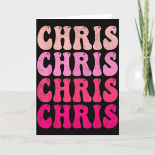 Groovy Chris First Name D I Love Chris Tees Meme  Card