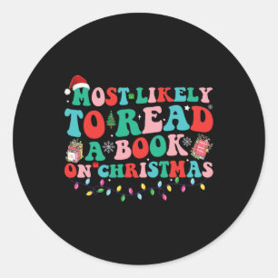 Groovy Christmas Most Likely To Read A Book On Chr Classic Round Sticker