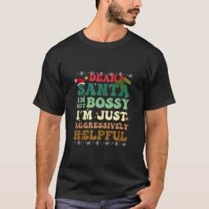 Groovy Christmas Santa I m Not Bossy Aggressively T-Shirt