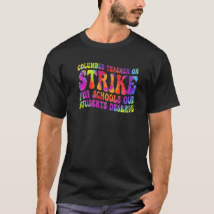 Groovy Columbus Ohio School Teachers Strike OH Tea T-Shirt