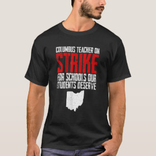 Groovy Columbus Ohio School Teachers Strike OH Tea T-Shirt