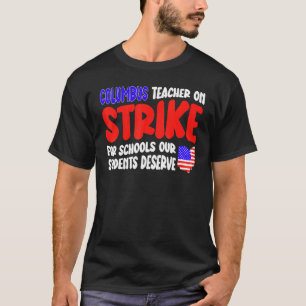 Groovy Columbus Ohio School Teachers Strike OH Tea T-Shirt