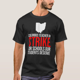 Groovy Columbus Ohio School Teachers Strike OH Tea T-Shirt