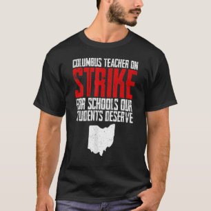 Groovy Columbus Ohio School Teachers Strike OH Tea T-Shirt