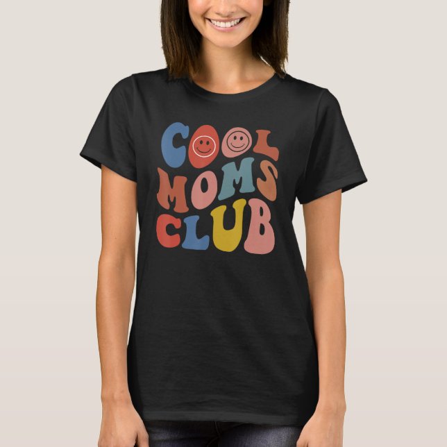 Groovy Cool Moms Club Smile Face  Mothers Day New  T-Shirt (Front)