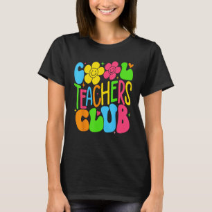 Groovy Cool Teachers Club Back to School Teacher S T-Shirt