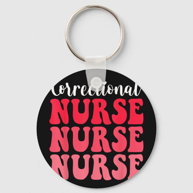 Groovy correctional nurse forensic nursing forGroo Key Ring (Front)