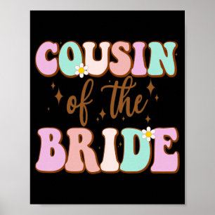 Groovy Cousin Of The Bride Wedding Shower Cousin F Poster