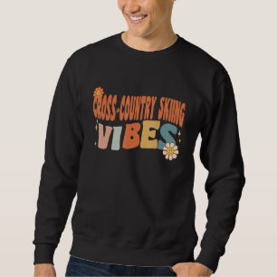 Groovy Cross-Country Skiing Vibes Costume Teachers Sweatshirt
