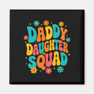 Groovy daddy daughter squad dad and daughter magnet