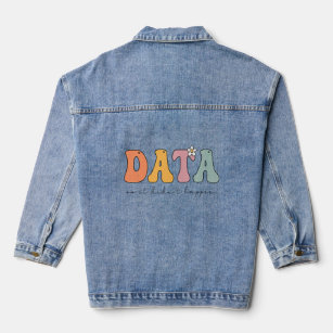 Groovy Data or It Didn't Happen ABA Therapy BCBA I Denim Jacket