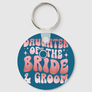 Groovy daughter of the bride and groom daughter key ring